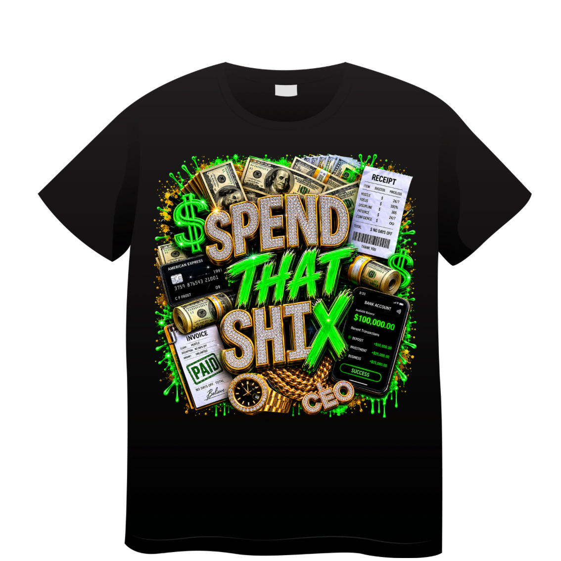 Spend Dat Sh*t tshirt