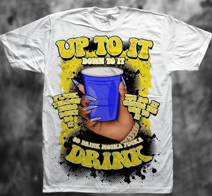 Up to it drink